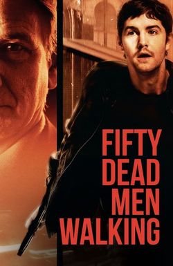 Fifty Dead Men Walking