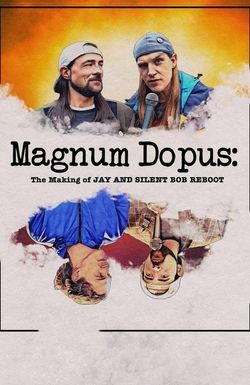 Magnum Dopus: The Making of Jay and Silent Bob Reboot