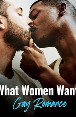 What Women Want: Gay Romance