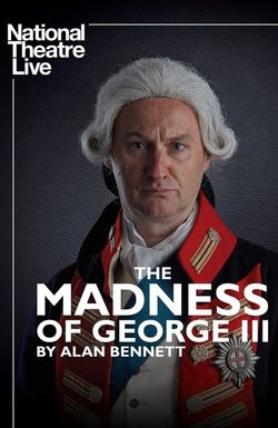 National Theatre Live: The Madness of George III