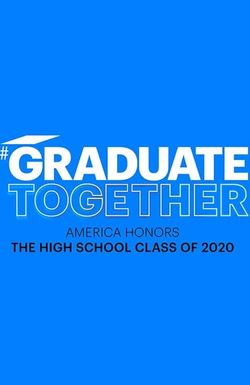 Graduate Together: America Honors the High School Class of 2020