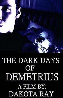 The Dark Days of Demetrius