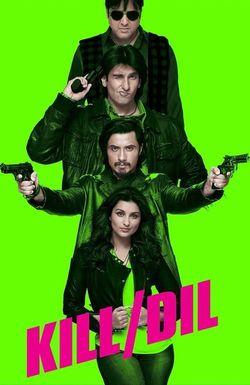 Kill Dil