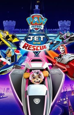 Paw Patrol: Jet to the Rescue