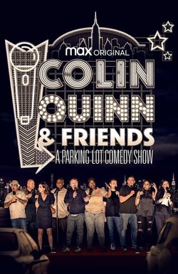 Colin Quinn & Friends: A Parking Lot Comedy Show