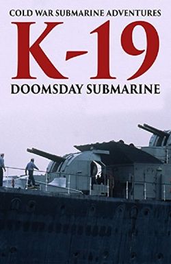 K-19: Doomsday Submarine