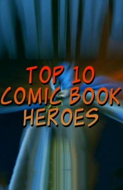 Top 10 Comic Book Heroes