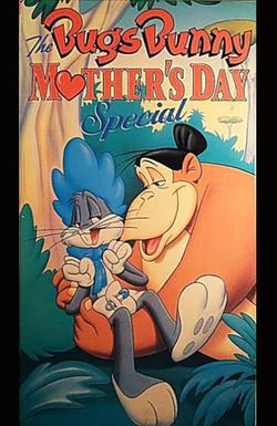 The Bugs Bunny Mother's Day Special