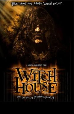 Witch House: The Legend of Petronel Haxley