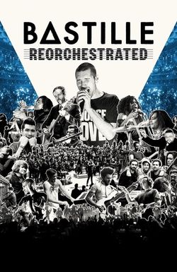 Bastille: Reorchestrated