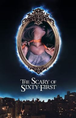 The Scary of Sixty-First