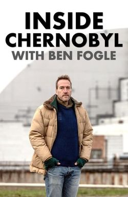 Inside Chernobyl with Ben Fogle