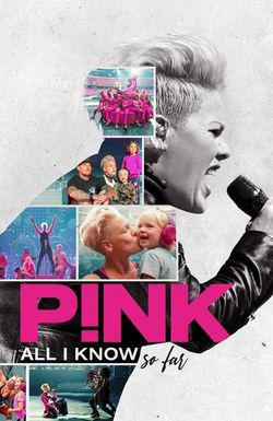 P!nk: All I Know So Far