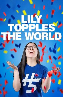 Lily Topples the World