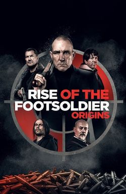 Rise of the Footsoldier: Origins