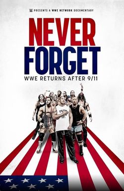 Never Forget: WWE Returns After 9/11