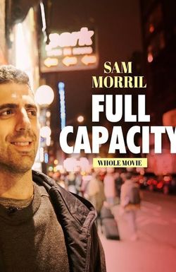 Sam Morril: Full Capacity