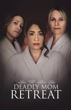 Deadly Mom Retreat