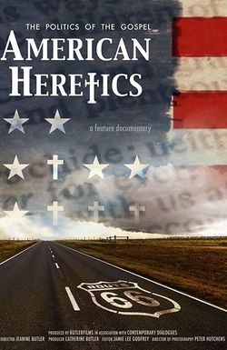 American Heretics: The Politics of the Gospel