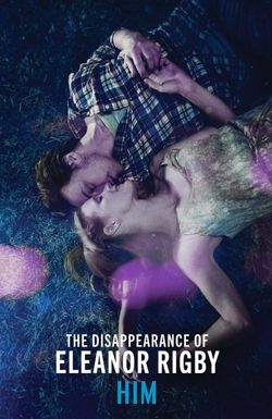 The Disappearance of Eleanor Rigby: Him