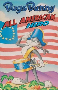 Bugs Bunny: All American Hero