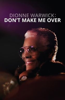 Dionne Warwick: Don't Make Me Over