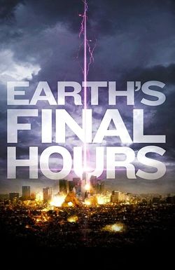 Earth's Final Hours