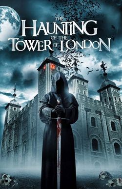 The Haunting of the Tower of London