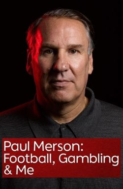 Paul Merson: Football, Gambling & Me