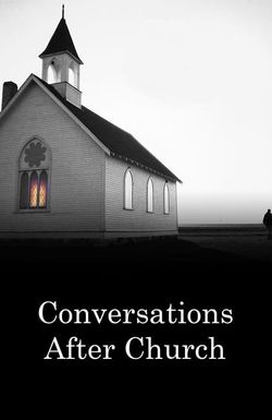 Conversations After Church