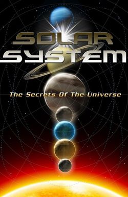 Solar System: The Secrets of the Universe