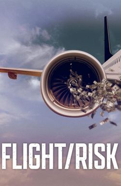 Flight/Risk