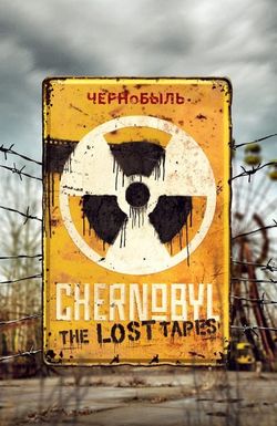 Chernobyl: The Lost Tapes