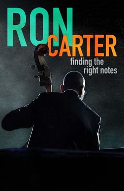 Ron Carter: Finding the Right Notes