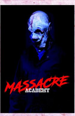 Massacre Academy