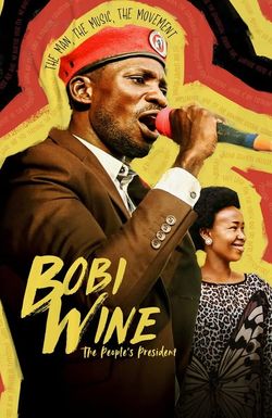 Bobi Wine: The People's President