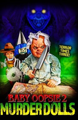 Baby Oopsie 2: Murder Dolls