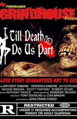 Fingerlakes Grindhouse Presents Till Death Do Us Part