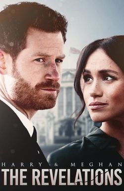 Harry & Meghan: The Revelations