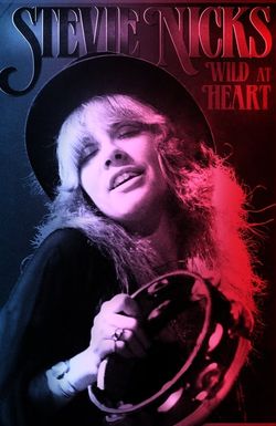 Stevie Nicks: Wild at Heart