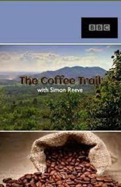 The Coffee Trail with Simon Reeve