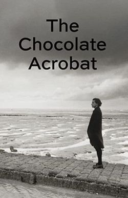 The Chocolate Acrobat