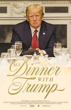 My Dinner with Trump