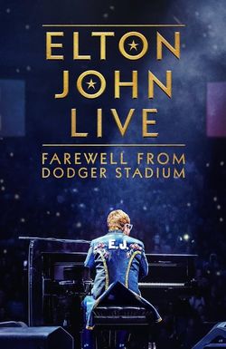 Elton John Live: Farewell from Dodger Stadium