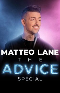 Matteo Lane: The Advice Special