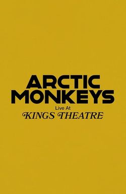 Arctic Monkeys Live at Kings Theatre