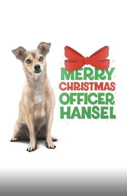 Merry Christmas Officer Hansel