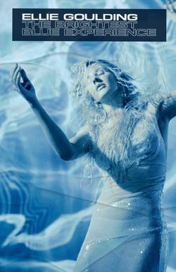 Ellie Goulding: The Brightest Blue Experience