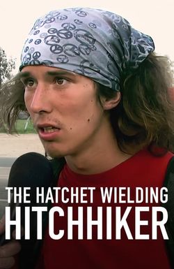 The Hatchet Wielding Hitchhiker