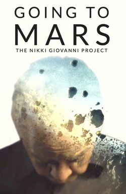 Going to Mars: The Nikki Giovanni Project